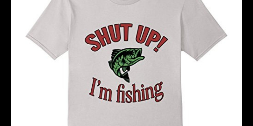 Shut Up I Am Fishing Funny Fishing T-shirt