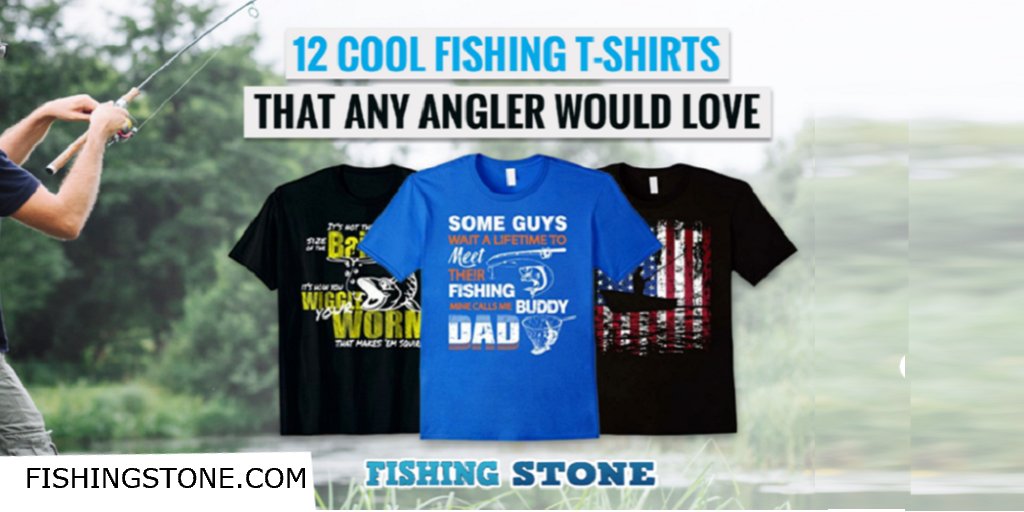 12 Cool Fishing T-shirts That Any Angler Will Love
